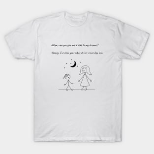 Stickman Family T-Shirt Mom Dream Uber Driver Son Tee T-Shirt